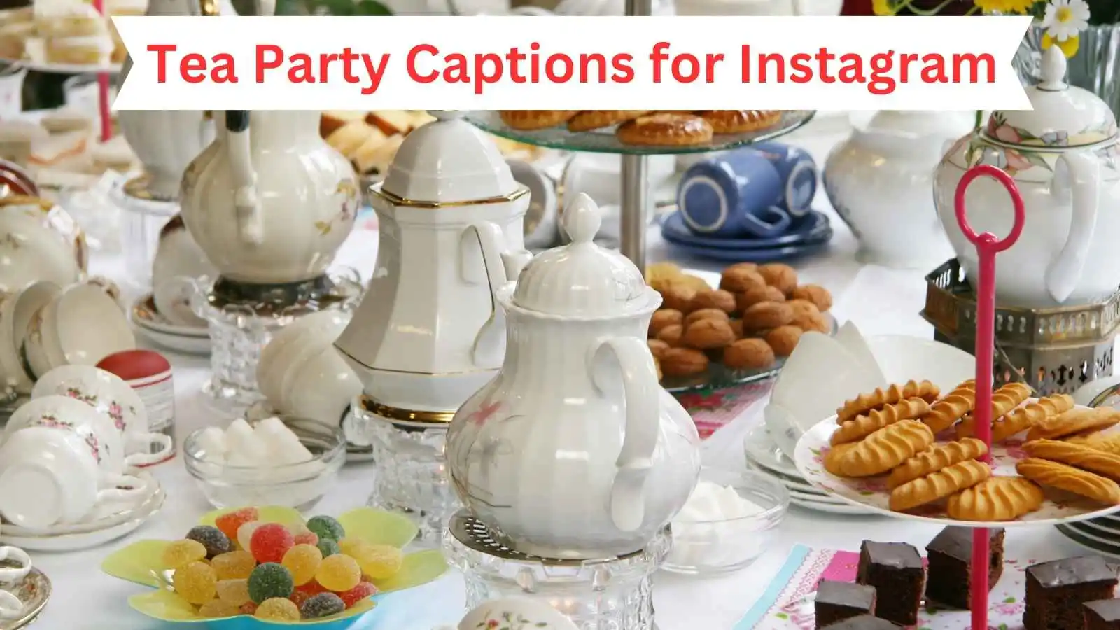 Tea Party Captions for Instagram