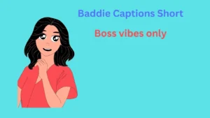 Baddie Captions Short!