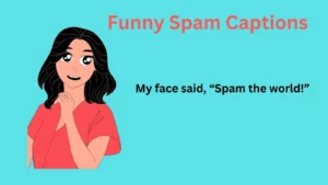 Funny Spam Captions
