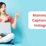 Mamma Mia Captions for Instagram