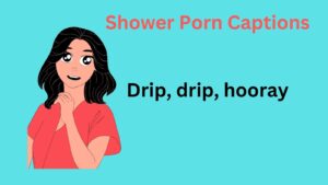 Shower Porn Captions