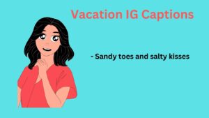 Vacation IG Captions