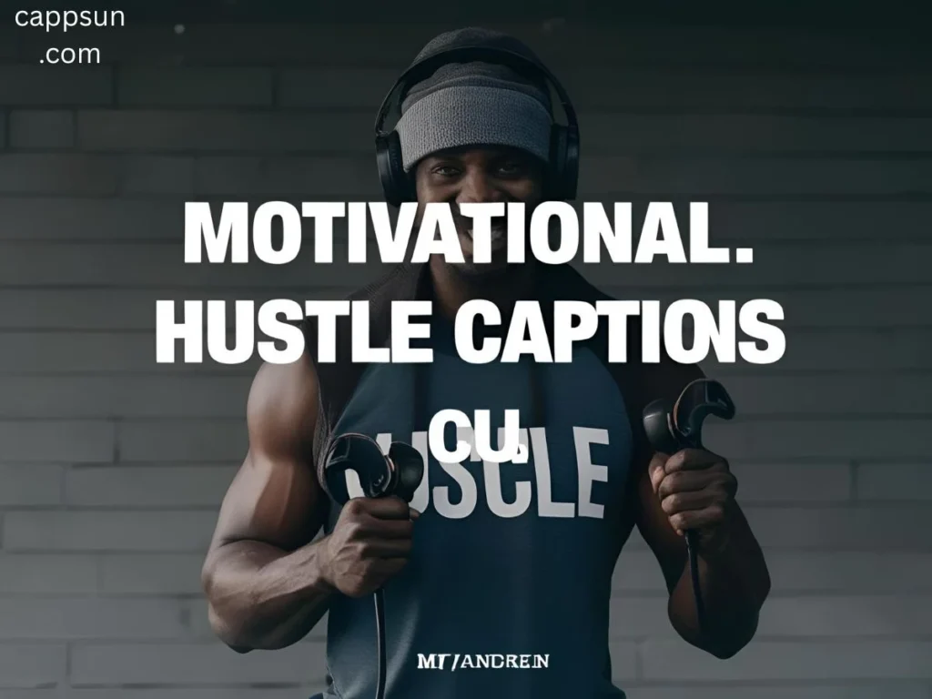 Motivational Hustle Captions