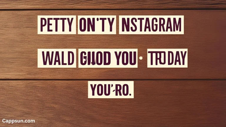 Petty Instagram Captions
