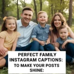 Family Instagram Captions