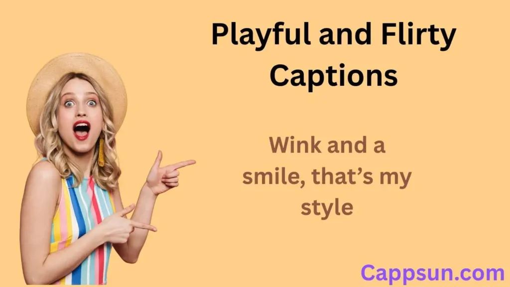 Playful and Flirty Captions