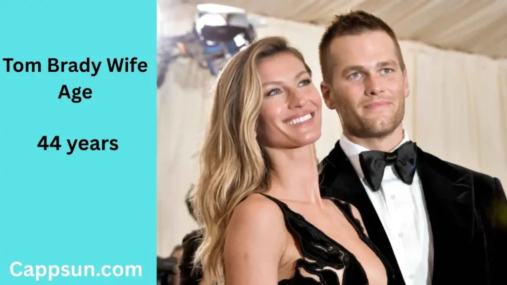 Tom Brady Wife Age