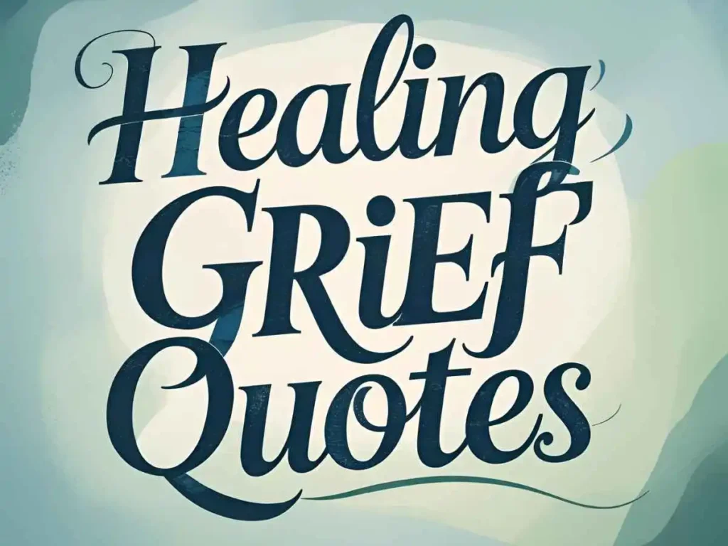 Healing Grief Quotes